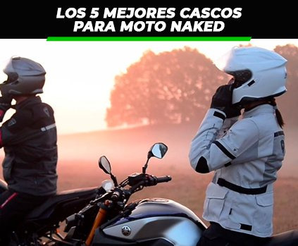 Los 5 mejores cascos para moto naked